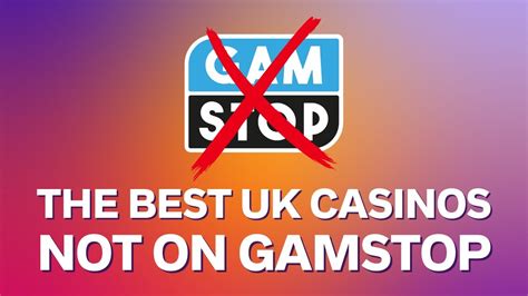 UK Casinos not on GAMSTOP [2024] .